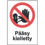 Opaste asiattomilta pääsy kielletty