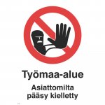Opaste työmaa-alue pääsy kielletty